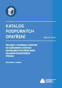 Katalog podpůrných opatření – dílčí část pro žáky s potřebou podpory ve vzdělávání z důvodu mentálního postižení nebo oslabení kognitivního výkonu