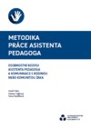 Metodika práce asistenta pedagoga – osobnostní rozvoj AP a komunikace s rodinou nebo komunitou žáka